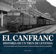 El Canfranc, historia de un tren de leyenda