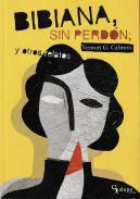 Bibiana, sin perd�n y otros relatos
