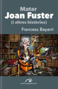 Matar Joan Fuster (i altres hist�ries)