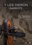 Y les dieron garrote...