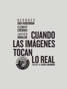 Cuando las im�genes tocan lo real