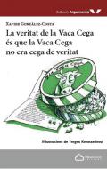 La veritat de la Vaca Cega �s que la Vaca Cega no era cega de veritat