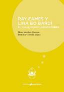Ray Eames y Lina Bo Bardi