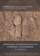 Cer�micas altomedievales en Hispania y su entorno (S. V-VIII d.C.)