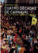 Cuatro d�cadas de carnaval en Las Palmas de Gran Canaria