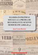 Els debats pol�tics i socials a la premsa de Reus durant el sexenni democr�tic (1868-1874)