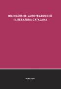 Biling�isme, autotraducci� i literatura catalana