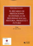 El recargo de prestaciones econ�micas de Seguridad Social