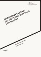 Francisco de Santiago en la Catedral de Sevilla (1617-1643/44)