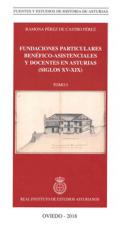 Fundaciones particulares ben�fico-asistenciales y docentes en Asturias (siglos XV-XIX)