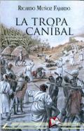 La tropa can�bal