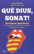Qu� dius, sonat!