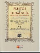 Pleitos de hidalgu�a : extracto de sus expedientes que se conservan en el Archivo de la Real Chanciller�a de Granada correspondientes a la 1� parte del reinado de Felipe II (1556-1570), 1
