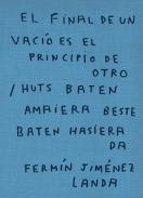 El final de un vac�o es el principio de otro