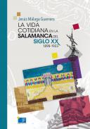 La vida cotidiana en la Salamanca del siglo XX (1898-1923)