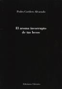 El aroma incorrupto de tus besos