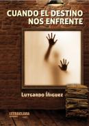 Cuando el destino nos enfrente