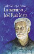 La narrativa de Jos� Ruiz Mata