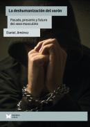 La deshumanizaci�n del var�n