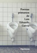 Poemas p�stumos de Luis Eduardo Garc�a