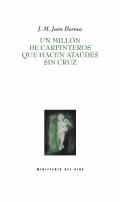 Un mill�n de carpinteros que hacen ata�des sin cruz