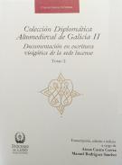 Colecci�n diplom�tica altomedieval de Galicia II, 2