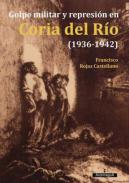 Golpe militar y represi�n en Coria del R�o (1936-1942)