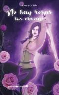 No hay rosas sin espinas