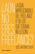 �A�n no eres freelance?