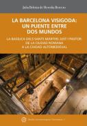 La Barcelona visigoda, un puente entre dos mundos