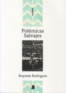 Pol�micas salvajes