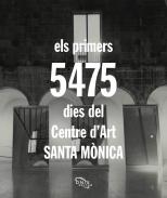 Els primers 5475 dies del Centre d'Art Santa M�nica
