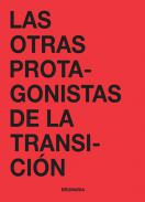 Las otras protagonistas de la Transici�n
