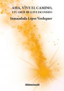 Ama, vive el camino