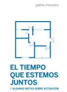 El tiempo que estemos juntos y algunas notas sobre actuaci�n