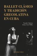 Ballet cl�sico y tradici�n grecolatina en Cuba