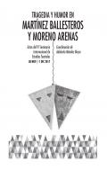 Tragedia y humor en Mart�nez Ballesteros y Moreno Arenas