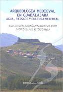 Arqueolog�a medieval en Guadalajara
