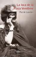 La loca de la Plaza Vend�me