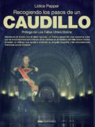 Recogiendo los pasos de un caudillo