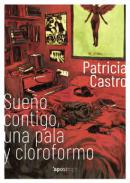 Sue�o contigo, una pala y cloroformo