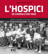 L'Hospici de Girona (1769-1963)