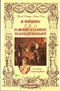 El testamento y el misterio de la muerte de Napole�n Bonaparte