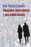 Abogados laboralistas y pos-sindicalismo