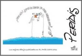 Los mejores dibujos publicados en El Pa�s, 2004-2011