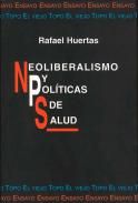 Neoliberalismo y pol�ticas de salud