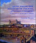 En el asedio del Alc�zar de Toledo, �fui yo un reh�n?