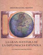 La gran aventura de la diplomacia espa�ola