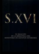 El siglo XVI en la biblioteca del Ministerio de asuntos exteriores