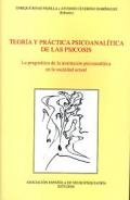 Teor�a y pr�ctica psicoanal�tica de las psicosis